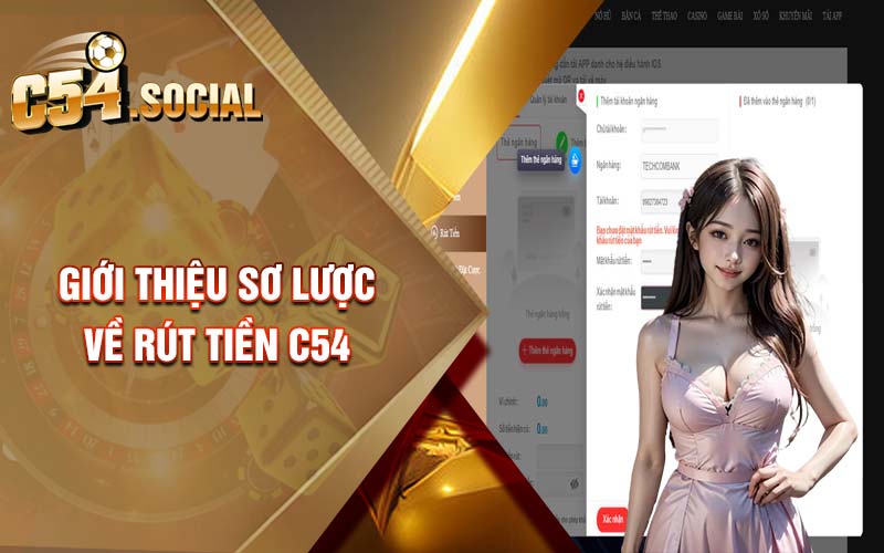 Giới thiệu sơ lược về rút tiền C54